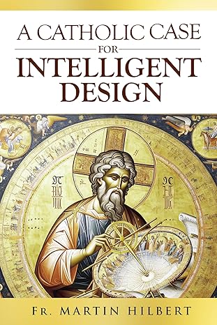 A Catholic Case for Intelligent Design - Epub + Converted Pdf